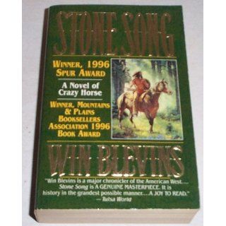 Stone Song A Novel of the Life of Crazy Horse (9780812533699) Win Blevins Books