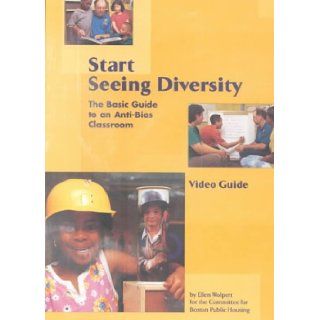 Start Seeing Diversity The Basic Guide to an Anti Bias Curriculum Ellen Wolpert 9781884834776 Books