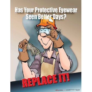 Has Your Protective Eyewear Seen Better Days? Replace It Eye Protection Safety Poster Industrial Warning Signs