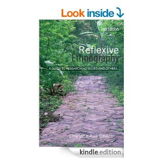 Reflexive Ethnography A Guide to Researching Selves and Others (The ASA Research Methods) eBook Charlotte Aull Davies Kindle Store