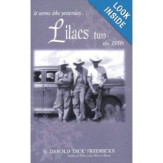 It seems like yesterday   Lilacs two, the 1950s Darold Fredricks 9781575792309 Books