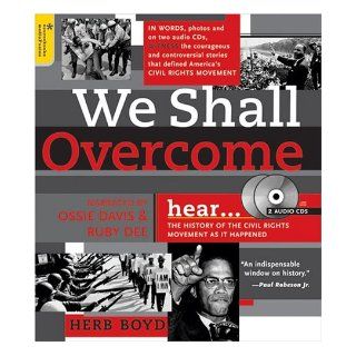 We Shall Overcome With 2 Audio CDs The History of the Civil Rights Movement as It Happened Herb Boyd 9781402202131 Books