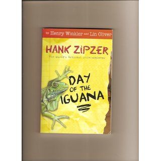 Day of the Iguana (Hank Zipzer The World's Greatest Underachiever #3) Henry Winkler, Lin Oliver, Tim Heitz 9780448432120 Books