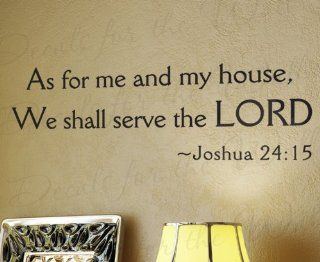 As For Me and My House We Shall Serve Joshua 2415   Inspirational Home Living Room Religious God Bible   Vinyl Quote Saying, Wall Decal, Lettering Decoration, Sticker Decor Art Mural Letters   Home Decor Product