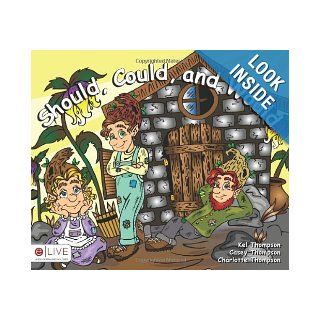 Should, Could, and Would Kel Thompson, Casey Thompson, Charlotte Thompson 9781615663286  Kids' Books