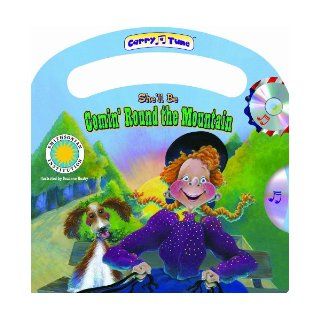 She'll Be Comin' Round the Mountain   An American Favorites Book (Carry A Tune book with audio CD) Suzanne Beaky 9781590696040  Children's Books