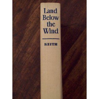 Land below the wind Agnes Newton Keith Books