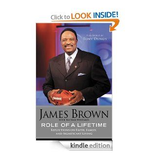 Role of a Lifetime Reflections on Faith, Family, and Significant Living eBook James Brown, Tony Dungy, Nathan Whitaker Kindle Store