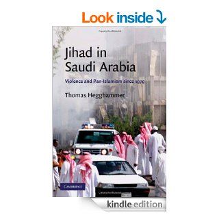 Jihad in Saudi Arabia Violence and Pan Islamism since 1979 (Cambridge Middle East Studies) eBook Thomas Hegghammer Kindle Store