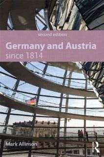 Germany and Austria since 1814 Mark Allinson 9781444186512 Books