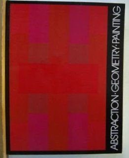 Abstraction Geometry Painting Selected Geometric Abstract Painting in America Since 1945 (9780914782704) Michael Auping Books