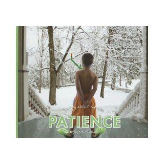 Patience (Learn about Values) Cynthia Roberts 9781592966738 Books