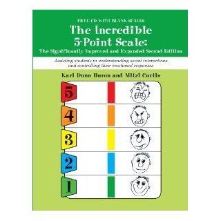 Incredible 5 Point Scale The Significantly Improved and Expanded Second Edition; Assisting Students in Understanding Social Interactions and Controlling their Emotional Responses [Paperback] [2012] 2nd Edition Ed. Kari Dunn Buron, Mitzi Curtis Books