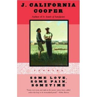 Some Love, Some Pain, Sometime Stories J. California Cooper 9780385467889 Books