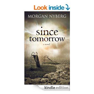 Since Tomorrow (The Raincoast Trilogy Book 1) eBook Morgan Nyberg Kindle Store