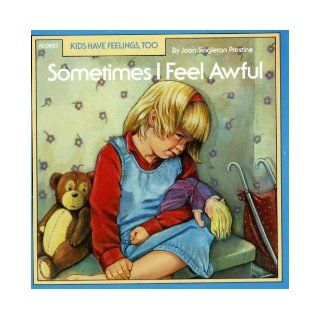 Sometimes I Feel Awful (Kids Have Feelings, Too) Joan S. Prestine 0025768009270 Books
