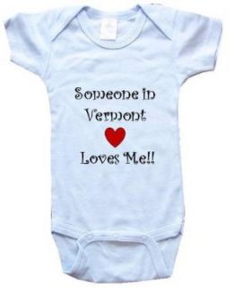 SOMEONE IN VERMONT LOVES ME   State series   White, Blue or Pink Onesie / Baby T shirt Clothing