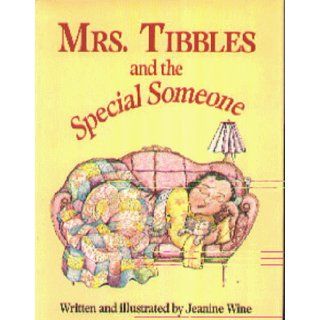 Mrs. Tibbles and the Special Someone Jeanine M. Wine 9780934672542 Books