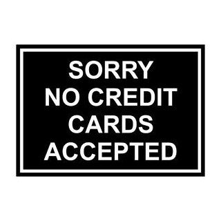 Sorry No Credit Cards Accepted Engraved Sign EGRE 15806 WHTonBLK  Business And Store Signs 