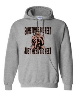 Adult Sometimes Big Feet Just Means Big Feet Bigfoot Sasquatch Squatch Funny Hooded Sweatshirt Hoodie Clothing