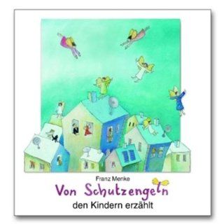 Von Schutzengeln den Kindern erzhlt Franz Menke, Yvonne Hoppe Engbring Bücher
