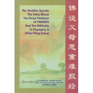 The Buddha Speaks The Sutra About The Deep Kindness Of Parents And The Difficulty In Repaying It Gibson Soon Books
