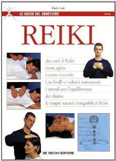 Reiki. Che cos' il Reiki, come agisce e come riceverloMedicine naturali Katia Losi Fremdsprachige Bücher