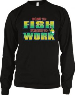 Born To Fish, Forced To Work Mens Fishing Thermal Shirt, Funny Fishing Sayings Men's Thermal Clothing