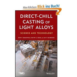Direct Chill Casting of Light Alloys Science and Technology John Grandfield, D. G. Eskin, Ian Bainbridge Fremdsprachige Bücher