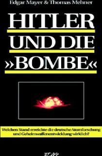 Hitler und die 'Bombe' Edgar Mayer, Thomas Mehner Bücher