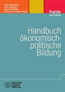 Handbuch konomisch politische Bildung Jrg Althammer, Uwe Andersen, Joachim Detjen, Klaus P Hufer Bücher