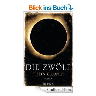 Die Zwlf Band 2 der "Passage Trilogie"   Roman   eBook Justin Cronin, Rainer Schmidt Kindle Shop