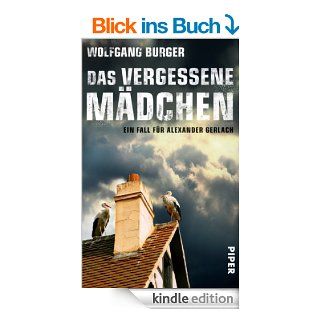 Das vergessene Mdchen Ein Fall fr Alexander Gerlach (Alexander Gerlach Reihe) eBook Wolfgang Burger Kindle Shop