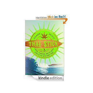 Thai Stick Surfers, Scammers, and the Untold Story of the Marijuana Trade eBook Peter Maguire, Mike Ritter  Kindle Shop