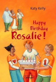 Happy Birthday, Rosalie Katy Kelly, Cornelia Haas, Anne Braun Bücher