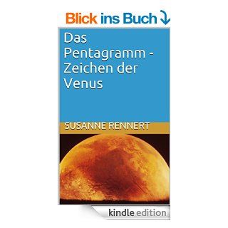 Das Pentagramm   Zeichen der Venus eBook Susanne Rennert Kindle Shop
