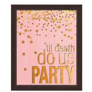 Till Death Do Us Party Framed Textual Art in Pink by Click Wall Art