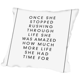 Once She Stopped Rushing Through Life Throw Pillow