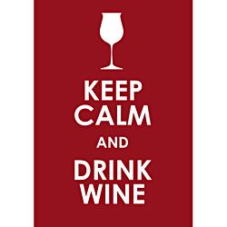 Keep Calm and Drink Wine Fine Print Art   Shopping   Top