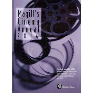 Magill's Cinema Annual 2014 A Survey of the Films of 2013