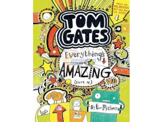 Everything's Amazing (Sort Of) Brilliant World of Tom Gates
