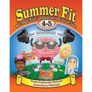 Summer Fit Fourth to fifth Grade Math, Reading, Writing, Language Arts + Fitness, Nutrition and Values