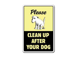 CLEAN UP AFTER YOUR DOG ~Sign dog pet no poop crap pick