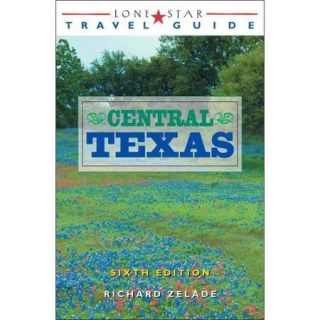 Lone Star Travel Guide Central Texas