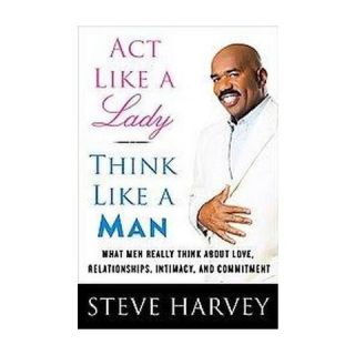 Act Like a Lady, Think Like a Man (Hardcover)