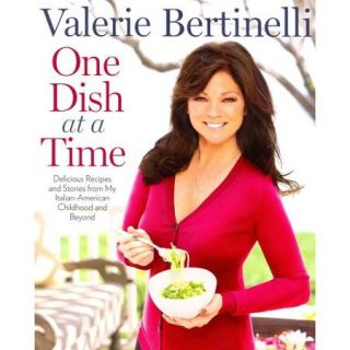One Dish at a Time Delicious Recipes and Stories from My Italian American Childhood and Beyond