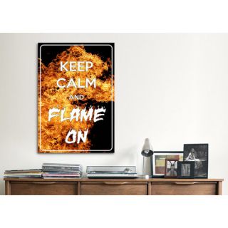 Keep Calm and Flame On Textual Art on Canvas by iCanvas