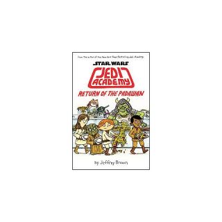 Star Wars Jedi Academy Return of the Padawan (Book 2) by Jeffrey