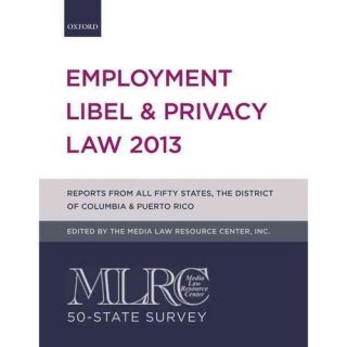 MLRC 50 State Survey Employment Libel & Privacy Law 2013