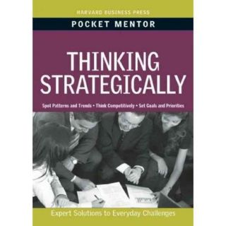Thinking Strategically Expert Solutions to Everyday Challenges